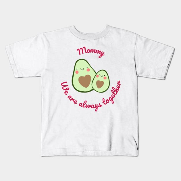 Mom , Love Mom, We Are Together, Happy Mother's Day Kids T-Shirt by Salasala